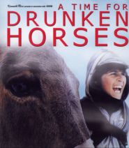 No Image for A TIME FOR DRUNKEN HORSES