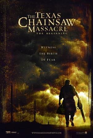 movie poster for THE TEXAS CHAINSAW MASSACRE THE BEGINNING