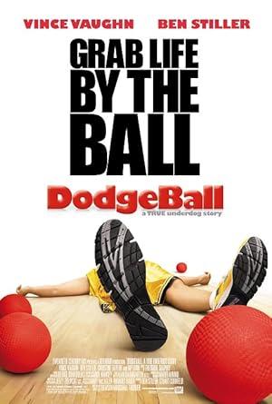 movie poster for DODGEBALL: A TRUE UNDERDOG STORY