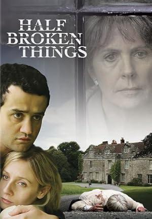 movie poster for HALF BROKEN THINGS 