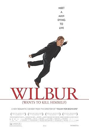 movie poster for WILBUR WANTS TO KILL HIMSELF