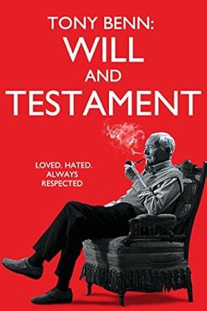 movie poster for TONY BENN : WILL AND TESTAMENT