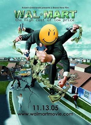 movie poster for WAL-MART: THE HIGH COST OF LOW PRICE
