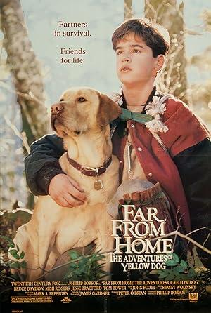 movie poster for FAR FROM HOME: The Adventures of Yellow Dog