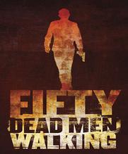 No Image for FIFTY DEAD MEN WALKING